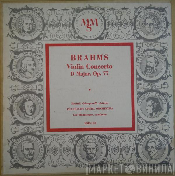 – Johannes Brahms , Violinist, Ricardo Odnoposoff , Frankfurter Opern- Und Museumsorchester  Carl Bamberger  - Violin Concerto D Major, Op. 77