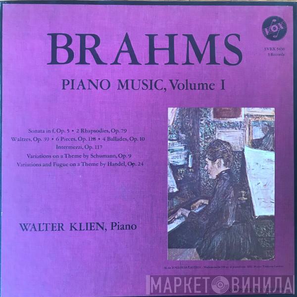 , Johannes Brahms  Walter Klien  - Piano Music (Complete) Volume I