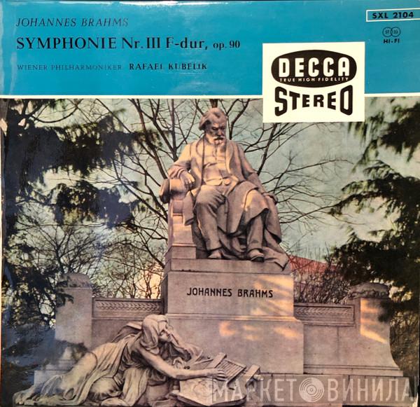 Johannes Brahms, Wiener Philharmoniker, Rafael Kubelik - Symphonie Nr. III F-dur, Op. 90