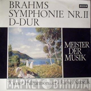 , Johannes Brahms , Wiener Philharmoniker  Rafael Kubelik  - Symphonie Nr. II D-Dur