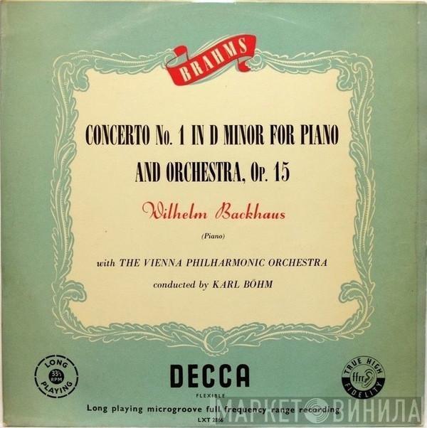 Johannes Brahms, Wilhelm Backhaus, Wiener Philharmoniker, Karl Böhm - Concerto No.1 In D Minor For Piano And Orchestra, Op. 15