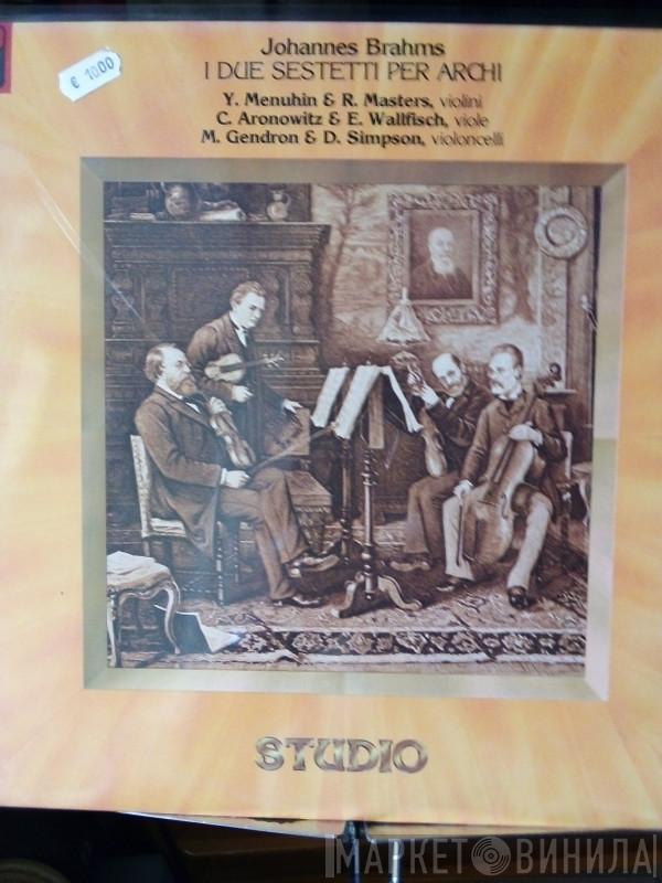 , Johannes Brahms , Yehudi Menuhin , Cecil Aronowitz , Elizabeth Wallfisch , Maurice Gendron , Robert Masters   Derek Simpson  - I Due Sestetti Per Archi