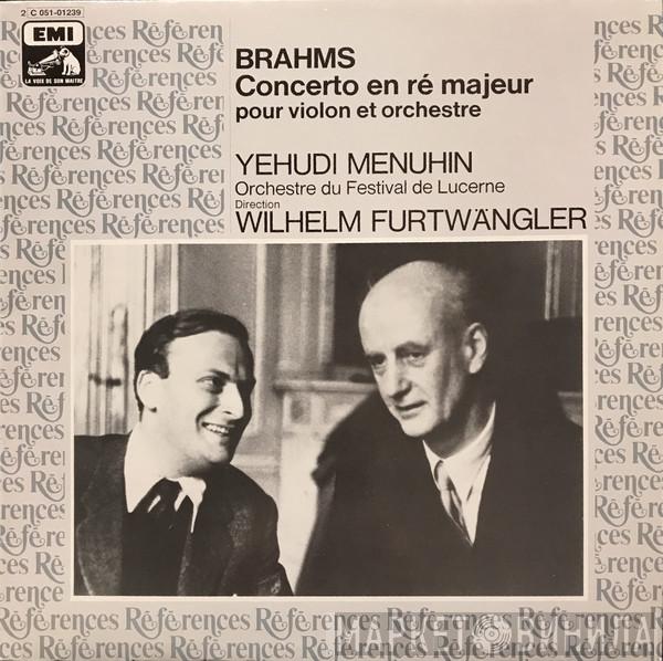 Johannes Brahms, Yehudi Menuhin, Wilhelm Furtwängler, Lucerne Festival Orchestra - Concerto En Re Majeur