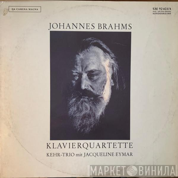 – Johannes Brahms mit Kehr-Trio  Jacqueline Eymar  - Klavierquartette