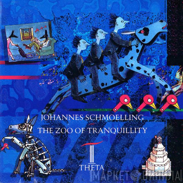 Johannes Schmölling - The Zoo Of Tranquillity