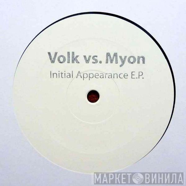 Johannes Volk, Myon  - Initial Appearance E.P.