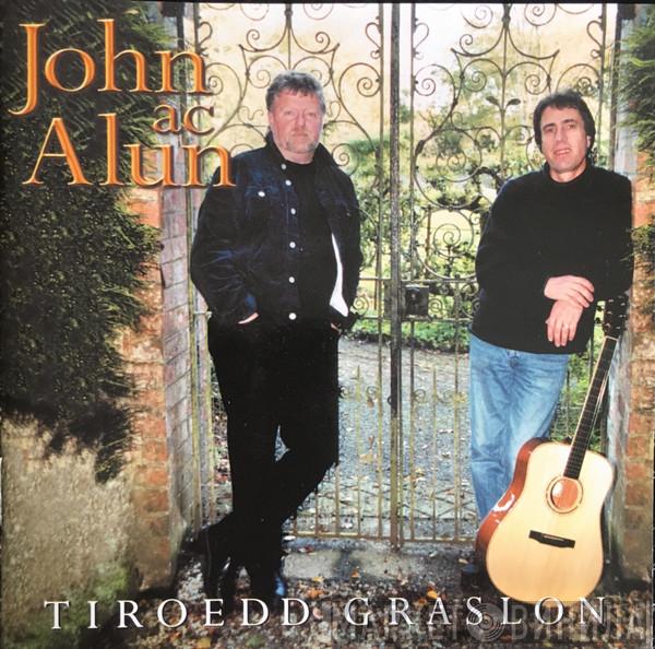 John Ac Alun - Tiroedd Graslon