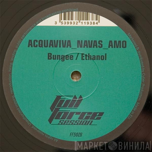 John Acquaviva, Julio Navas, David Amo - Bungee / Ethanol