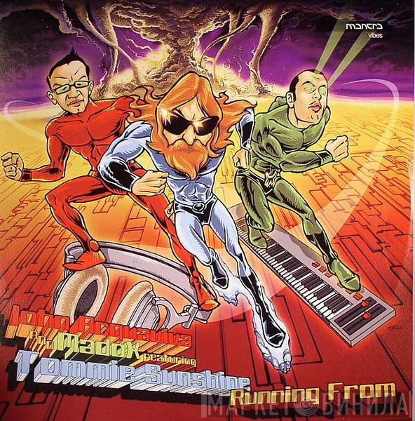 John Acquaviva & Madox, Tommie Sunshine - Running From
