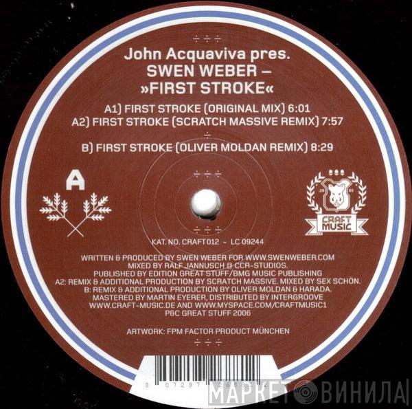 John Acquaviva, Swen Weber - First Stroke