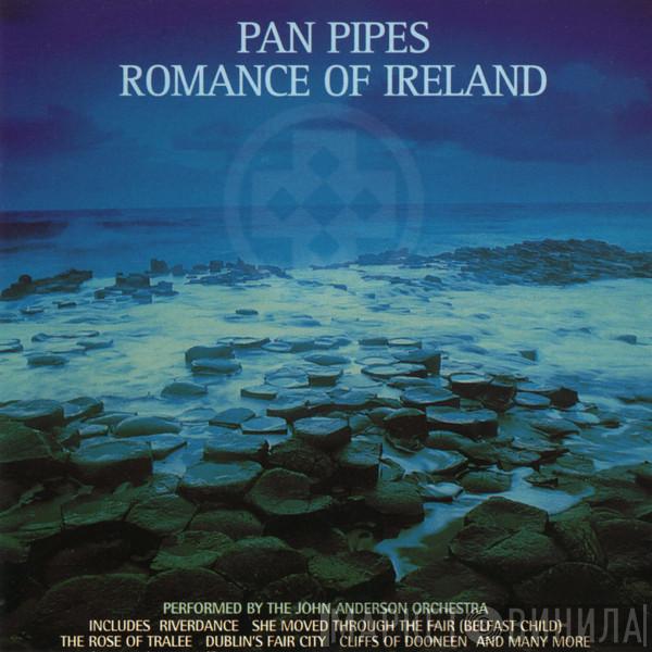 John Anderson Concert Orchestra - Pan Pipes: Romance Of Ireland
