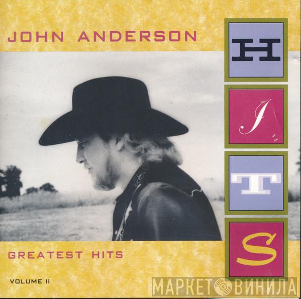 John Anderson  - Greatest Hits Volume II