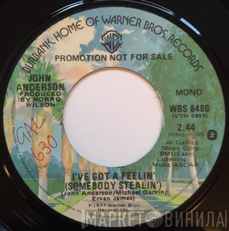 John Anderson  - I've Got A Feelin' (Somebody Stealin')