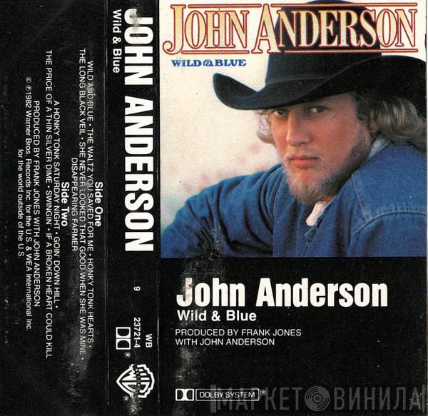 John Anderson  - Wild & Blue