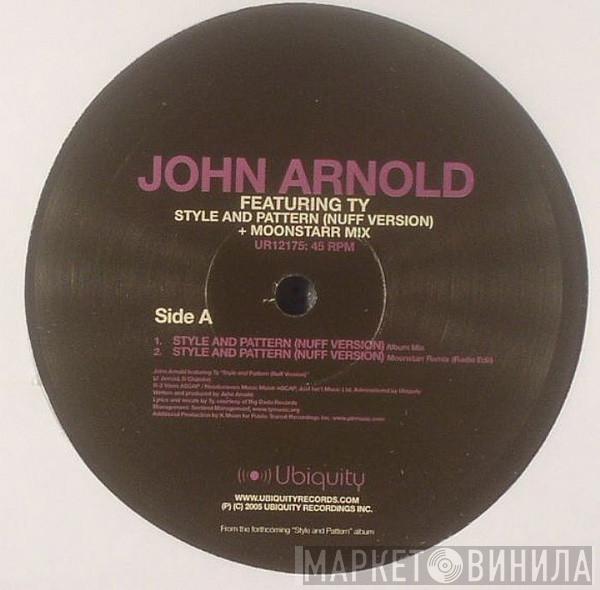 John Arnold, Ty - Style And Pattern (Nuff Version)