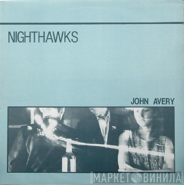 John Avery - Nighthawks