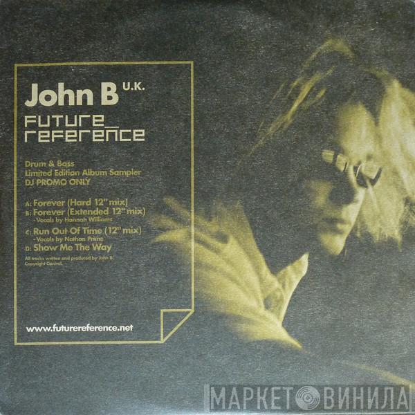 John B - Future Reference