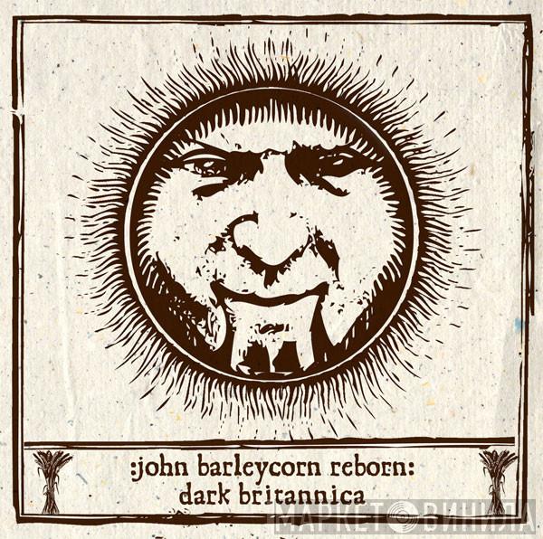  - John Barleycorn Reborn