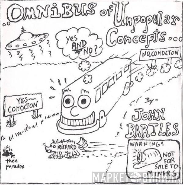 John Bartles  - Omnibus Of Unpopular Concepts...