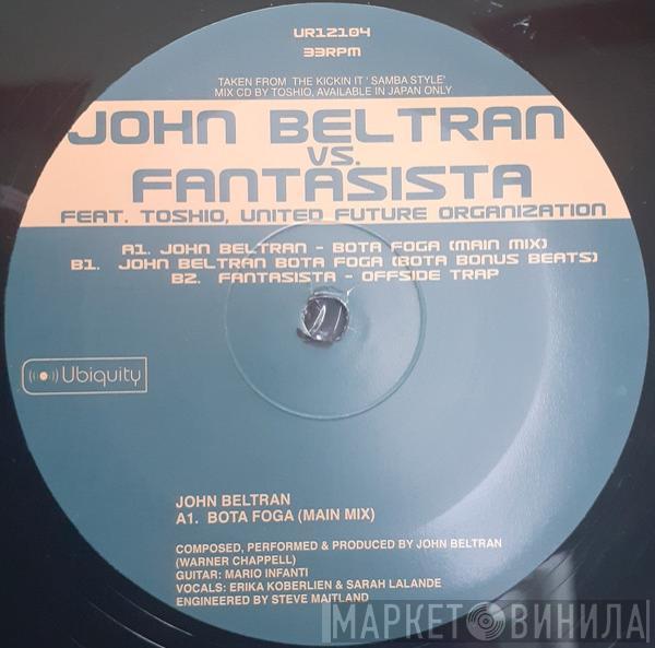 John Beltran, Fantasista - Bota Foga / Offside Trap