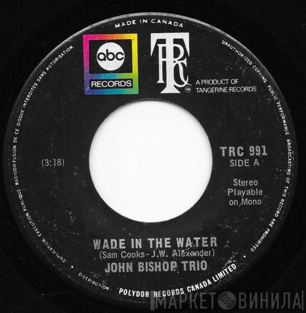  John Bishop Trio  - Wade In The Water / All Day Long
