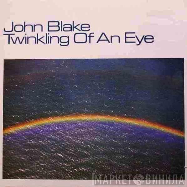John Blake - Twinkling Of An Eye