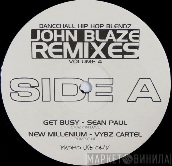 - John Blaze Remixes Volume 4