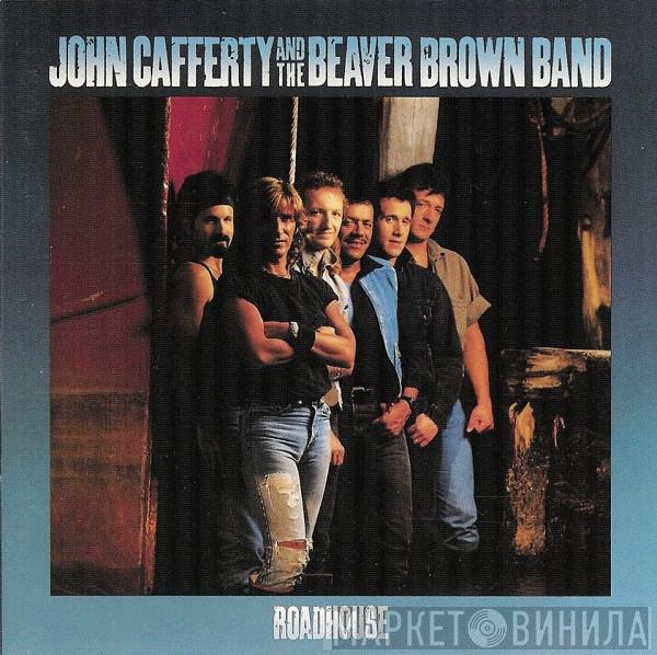 John Cafferty And The Beaver Brown Band - Roadhouse