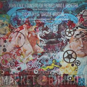 John Cage, Lukas Foss - Concerto For Prepared Piano & Orchestra / Baroque Variations