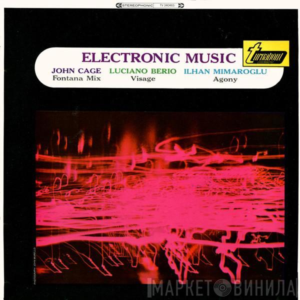 John Cage, Luciano Berio, Ilhan Mimaroglu - Electronic Music