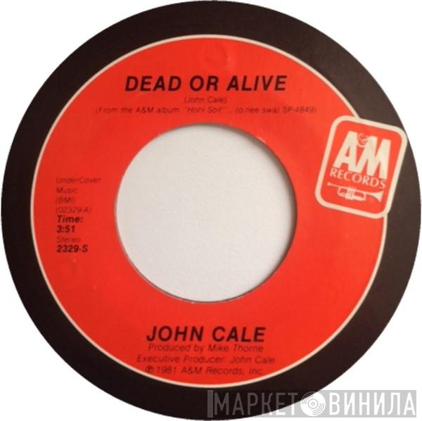 John Cale  - Dead Or Alive / Honi Soit (La Premiere Lecon de Francais)