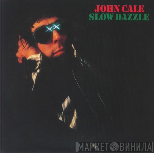 John Cale - Slow Dazzle