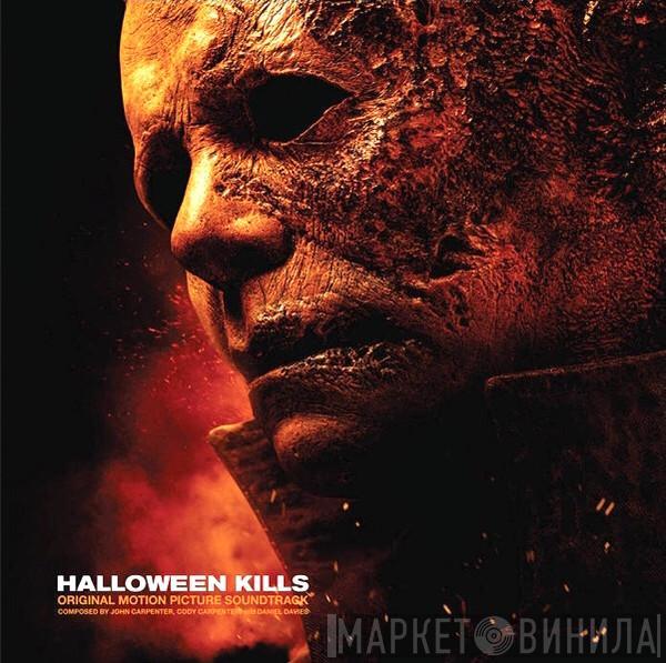John Carpenter, Cody Carpenter, Daniel Davies - Halloween Kills (Original Motion Picture Soundtrack)