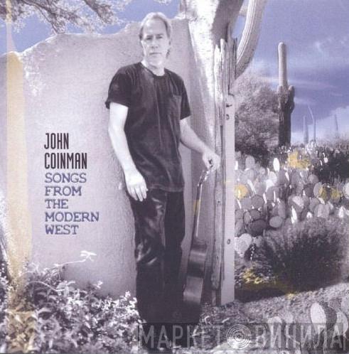John Coinman - Songs From The Modern West