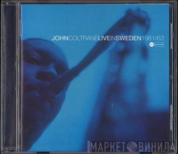  John Coltrane  - Live In Sweden 1961/63