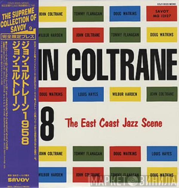 John Coltrane - 1958: The East Coast Jazz Scene