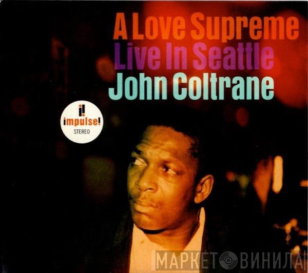  John Coltrane  - A Love Supreme: Live In Seattle