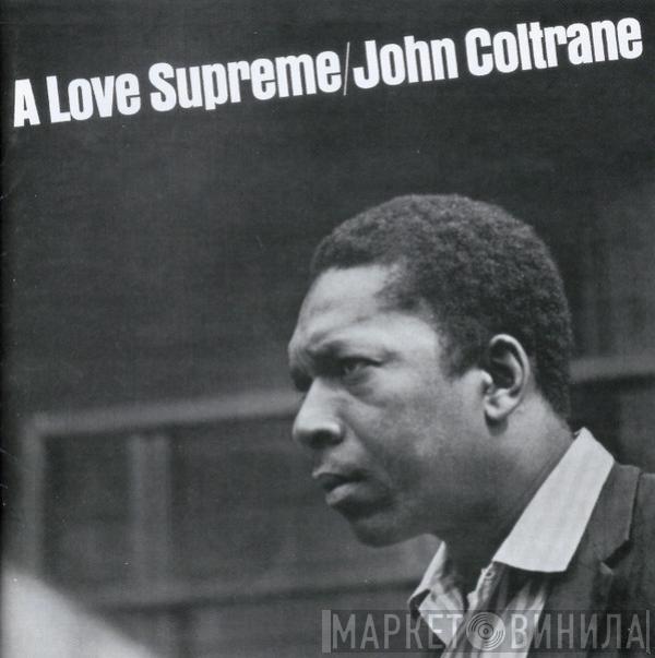  John Coltrane  - A Love Supreme