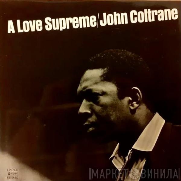  John Coltrane  - A Love Supreme