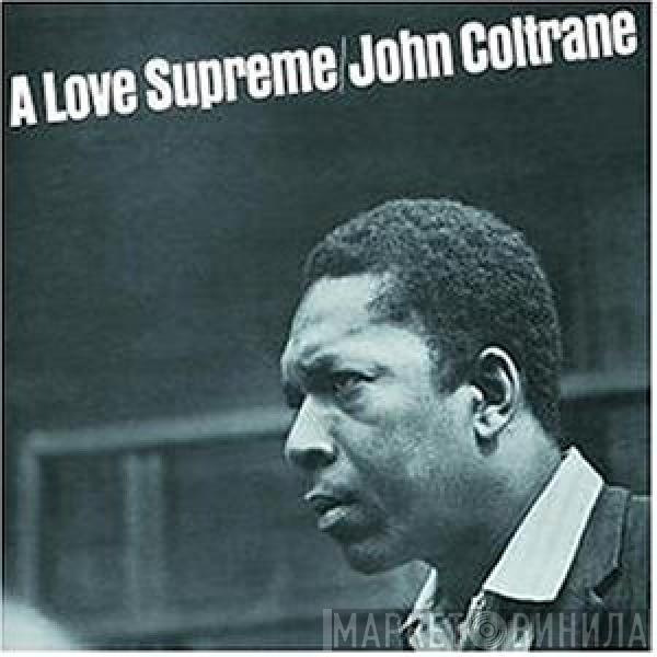  John Coltrane  - A Love Supreme