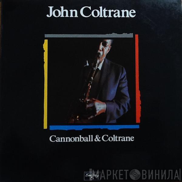 John Coltrane - Cannonball & Coltrane