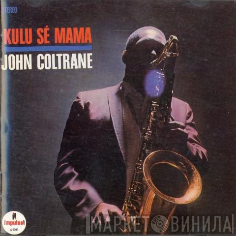 John Coltrane - Kulu Sé Mama