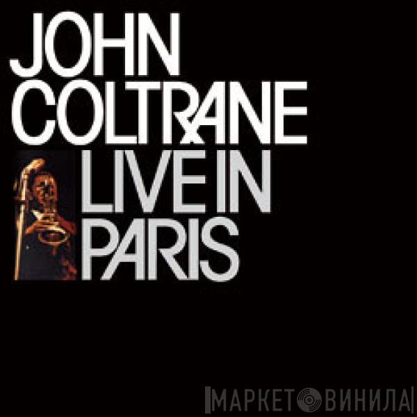 John Coltrane - Live In Paris