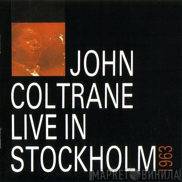 John Coltrane - Live In Stockholm - 1963