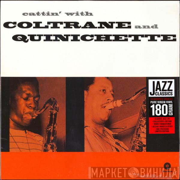 , John Coltrane  Paul Quinichette  - Cattin' With Coltrane And Quinichette