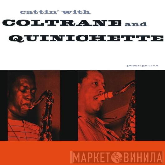 , John Coltrane  Paul Quinichette  - Cattin' With Coltrane And Quinichette