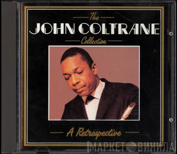 John Coltrane - The John Coltrane Collection A Retrospective