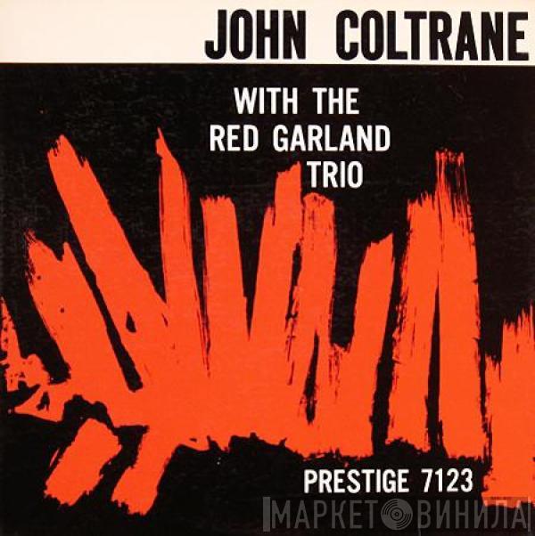 John Coltrane, The Red Garland Trio - John Coltrane With The Red Garland Trio