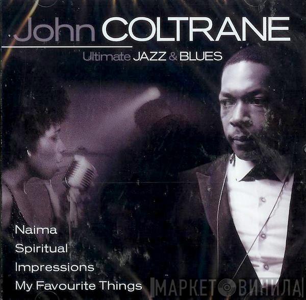 John Coltrane - Ultimate Jazz & Blues
