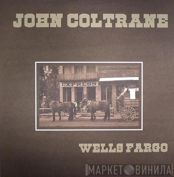  John Coltrane  - Wells Fargo